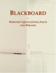 Blackboard Webster's Quotations, Facts and Phrases