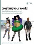 Creating Your World, the Official Guide to Advanced Content Creation for Second Life